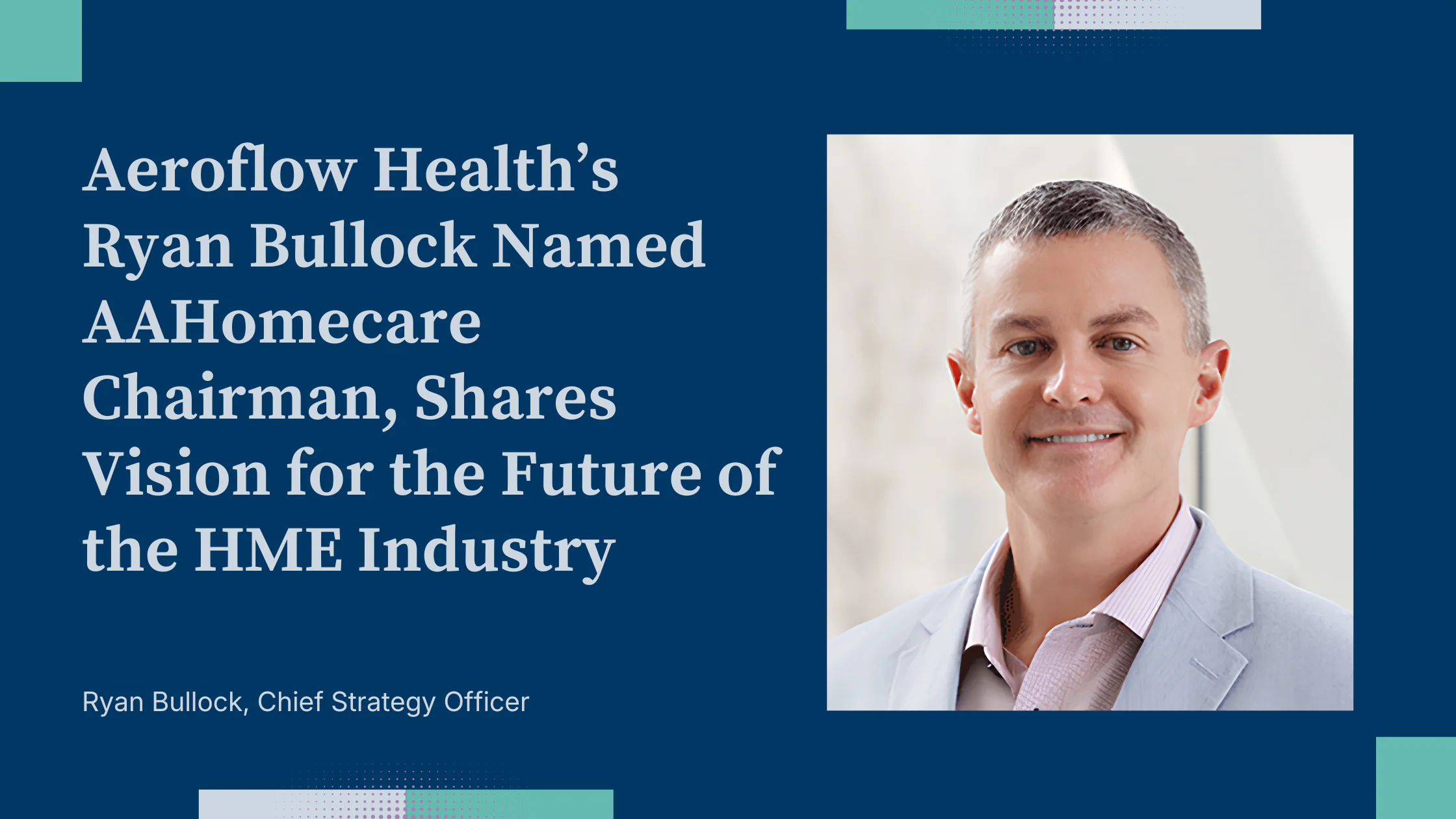 Ryan Bullock AAHomecare chairman